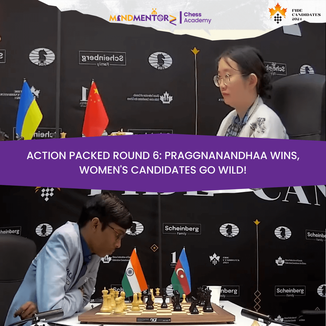 Action Packed Round 6: Praggnanandhaa Wins, Women’s Candidates Go Wild! 🌟🏆