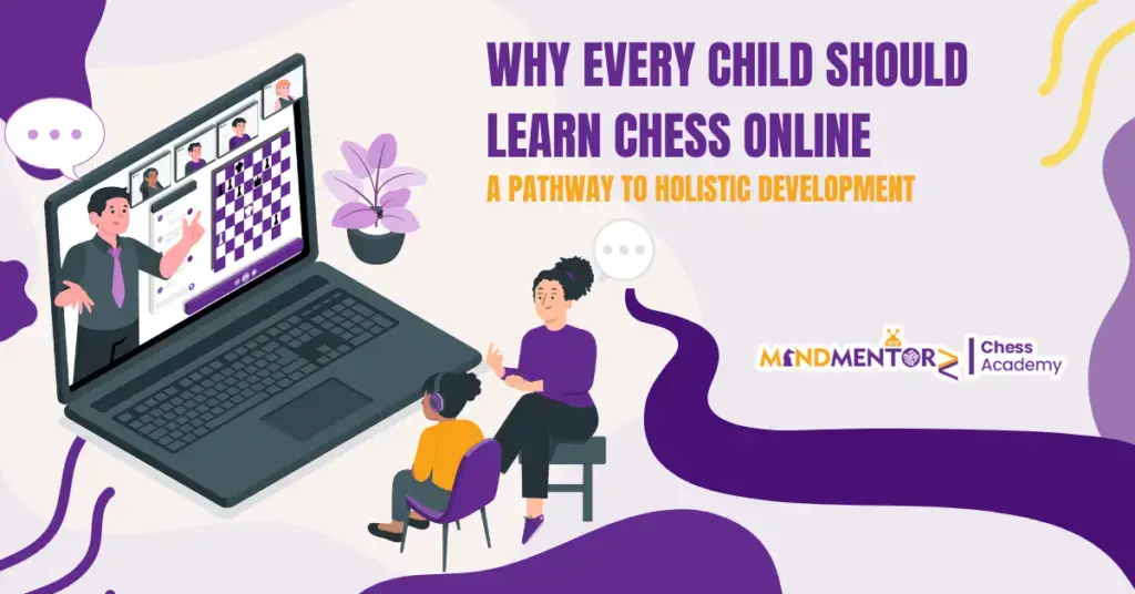 Why Every Child Should Learn Chess Online: A Pathway to Holistic Development