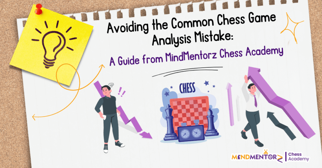 Avoiding the Common Chess Game Analysis Mistake