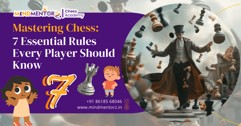 Mastering Chess 7 Essential Rules Every Player Should Know