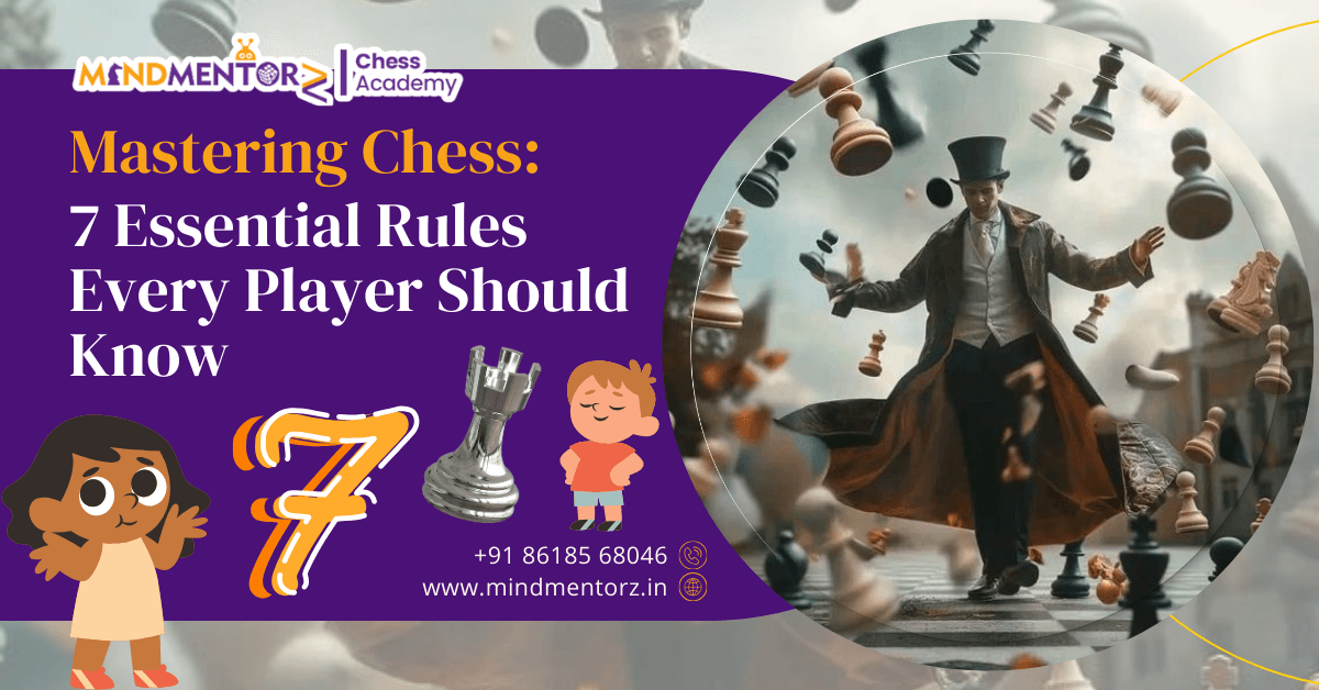 Mastering Chess 7 Essential Rules Every Player Should Know